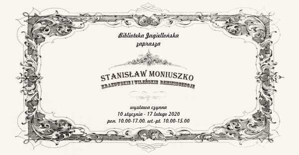 Plakat wystawy "Stanisław Moniuszko - krakowskie i wileńskie reminiscencje". Pełne informacje znajdują się nad grafiką.