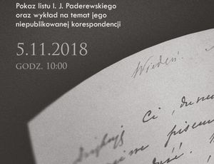 "Słowem PADEREWSKI" - pokaz autografu listu i wykład