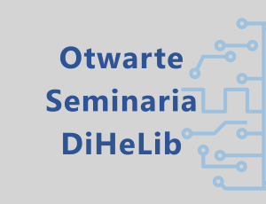 Drugie Otwarte Seminarium DiHeLib