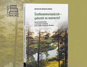 Wykład dr Magdaleny Brodackiej-Dwojak wokół książki „Środkowoeuropejczyk – gatunek na wymarciu?"
