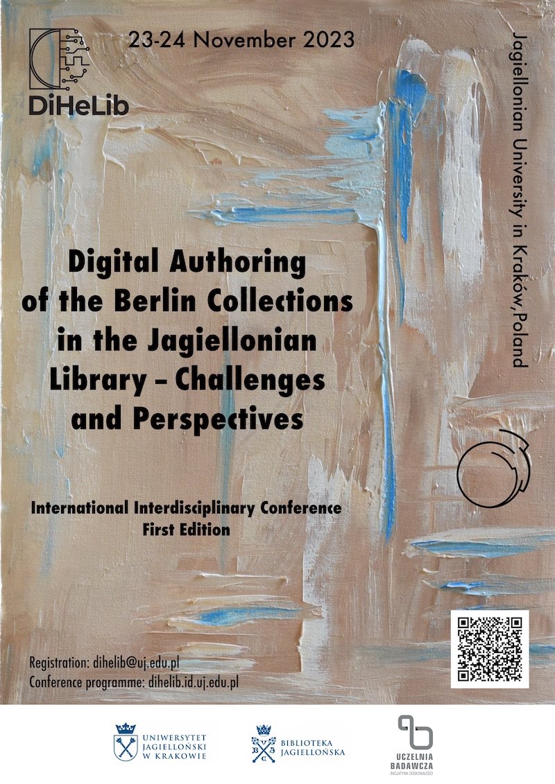 Plakat informacyjny o konferencji “Digital Authoring of the Berlin Collections in the Jagiellonian Library – Challenges and Perspectives”