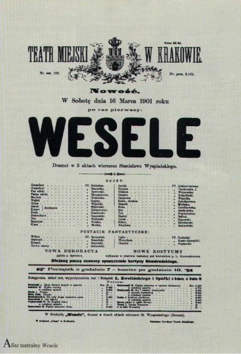 Zdjęcie nr 6 (6)
                                	                             Afisz z pierwszego przedstawienia Wesela Wyspiańskiego w Teatrze Krakowskim – 16 marca 1901 r.
                            