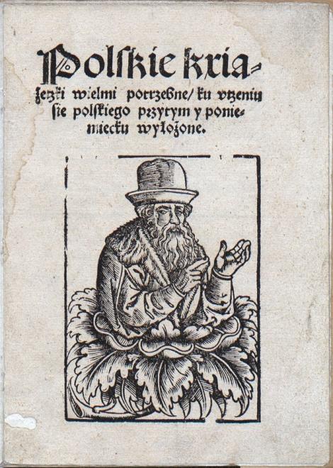 Zdjęcie nr 16 (21)
                                	                             Polskie książeczki wielmi potrzebne [...] ; [Kraków, Hieronim Wietor, 1539.] 8°.
                            