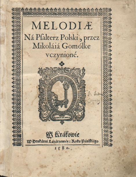 Zdjęcie nr 17 (21)
                                	                             Mikołaj Gomółka, Melodiae na psałterz polski [...] uczynione ;
Kraków, Druk. Łazarzowa, 1580.
                            